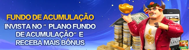 uudd oferece acesso a bônus com o Fundo de Acumulação.